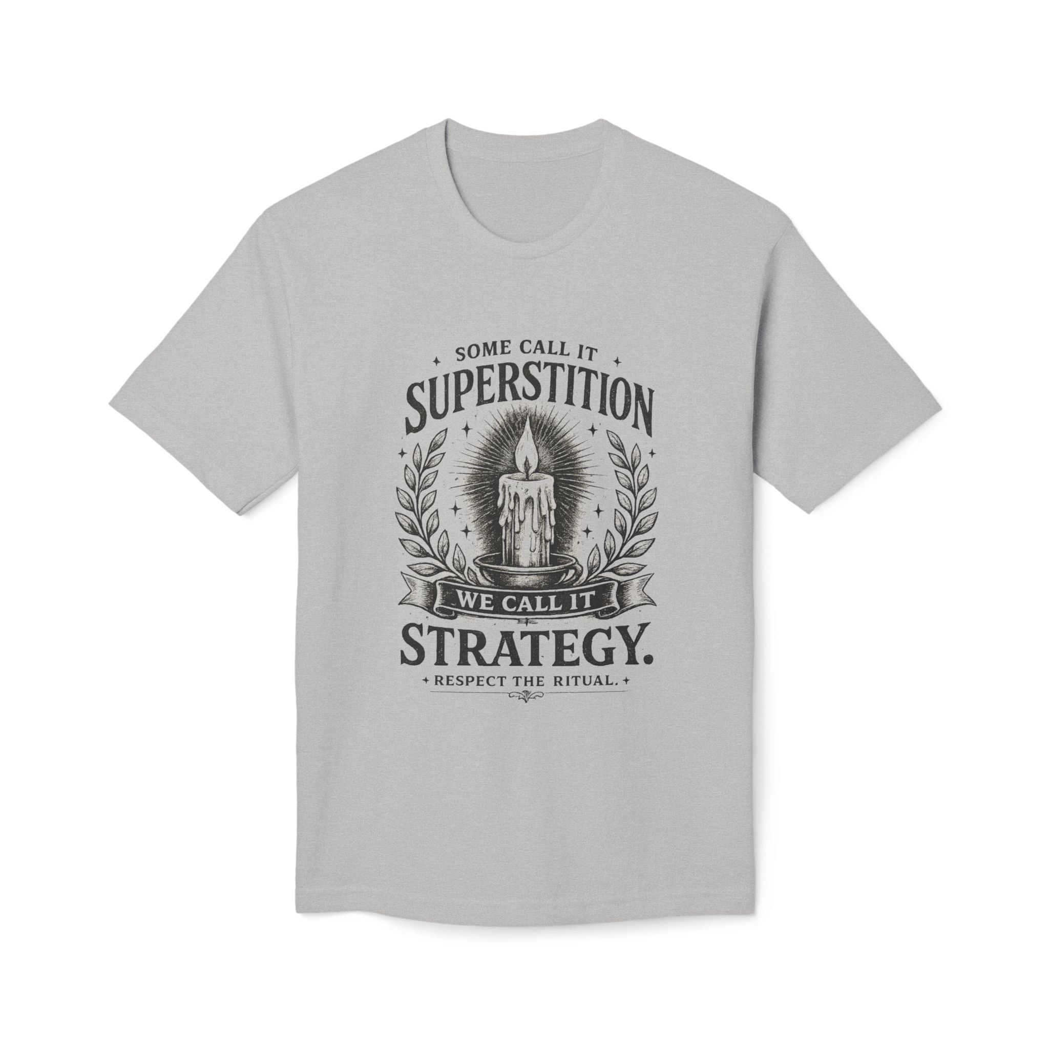 Game Day Ritual T-Shirt — "Superstition is Really Strategy"