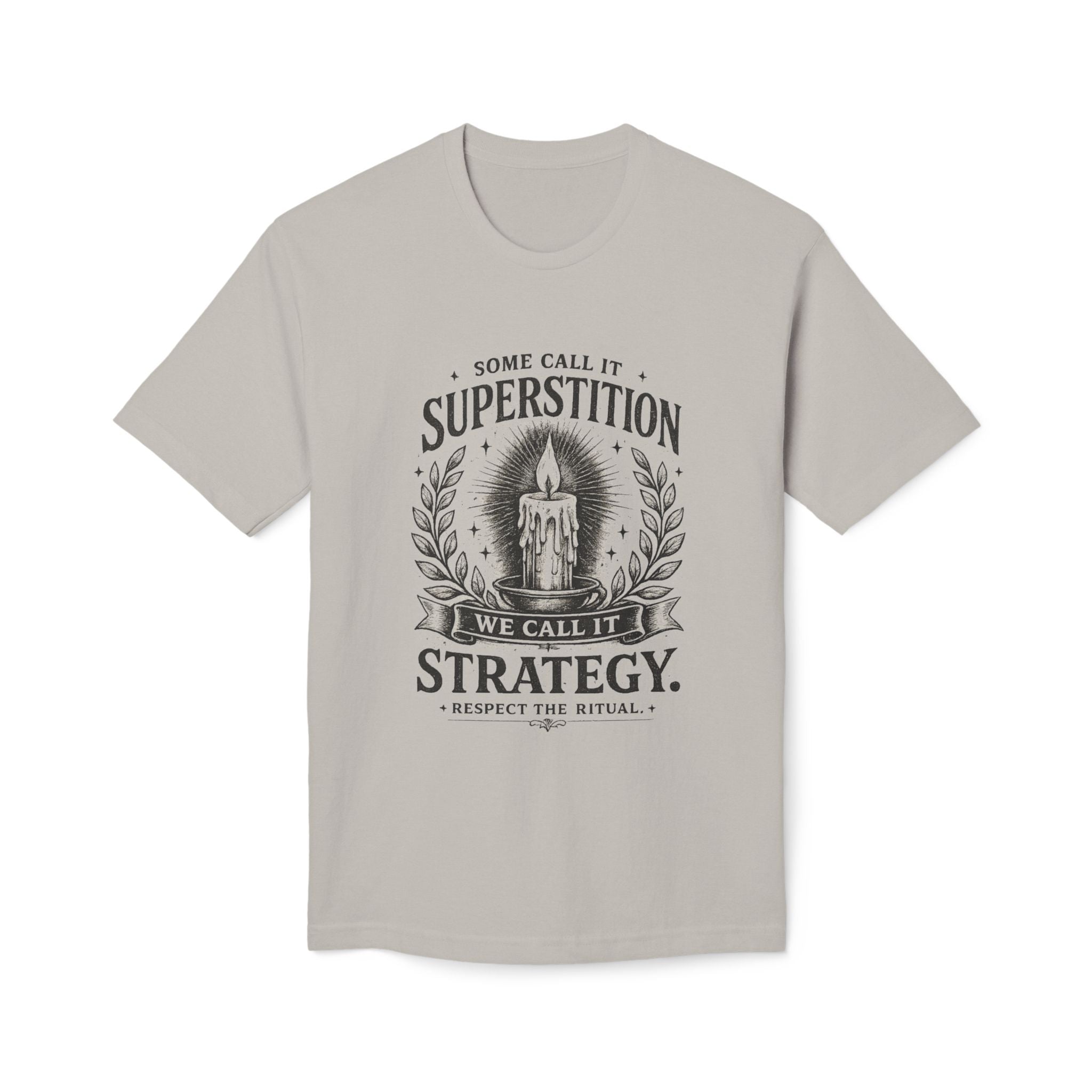 Game Day Ritual T-Shirt — "Superstition is Really Strategy"