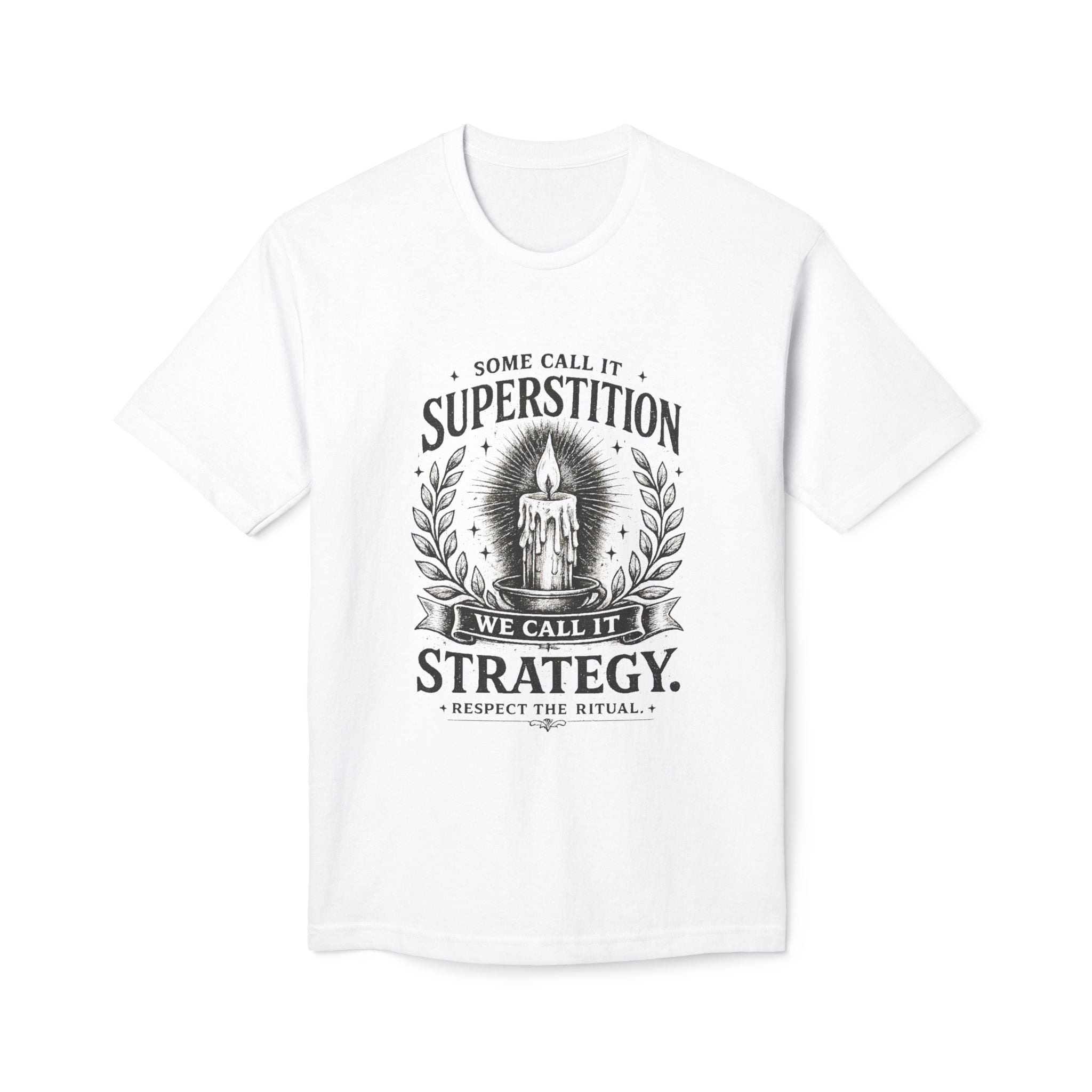 Game Day Ritual T-Shirt — "Superstition is Really Strategy"
