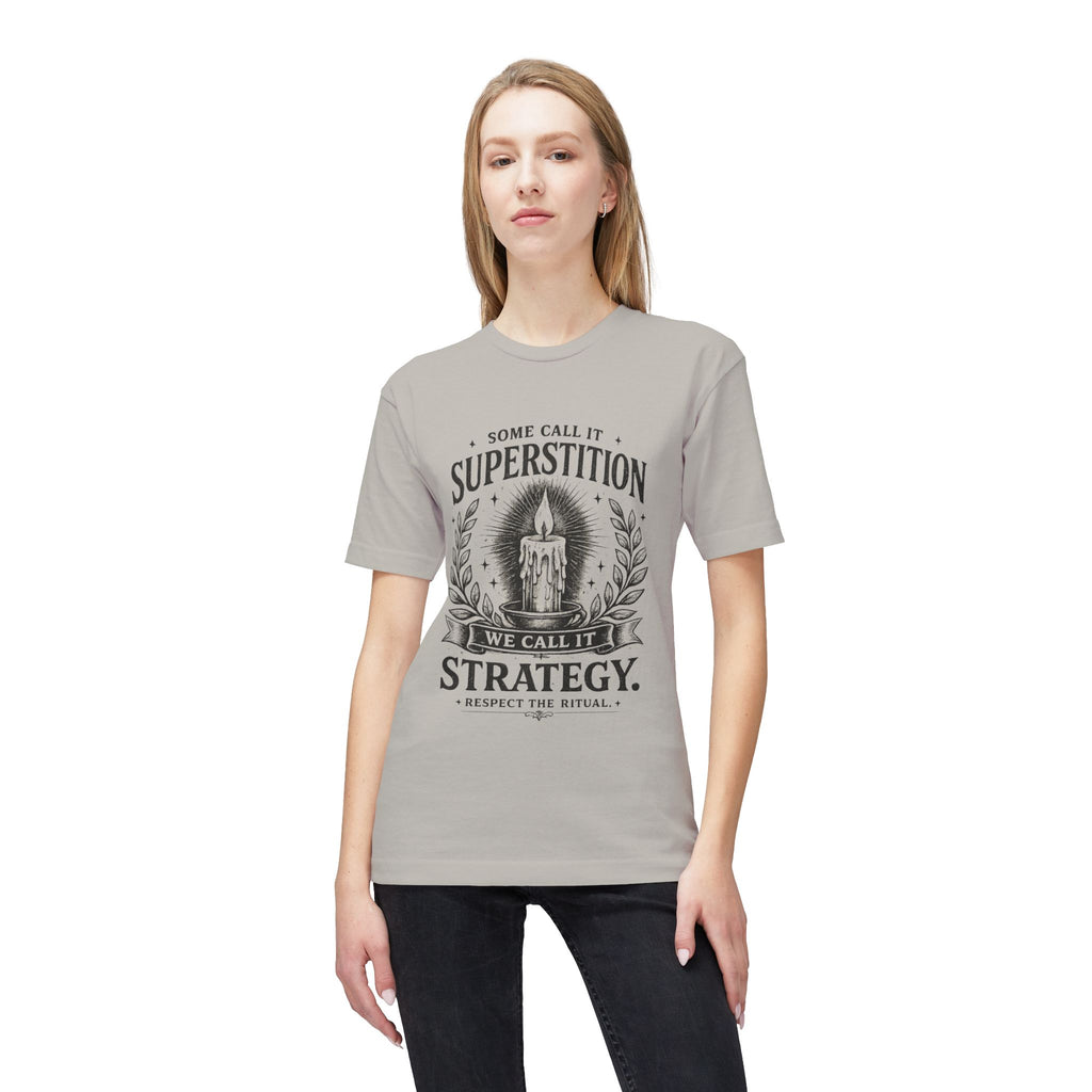 Game Day Ritual T-Shirt — "Superstition is Really Strategy"